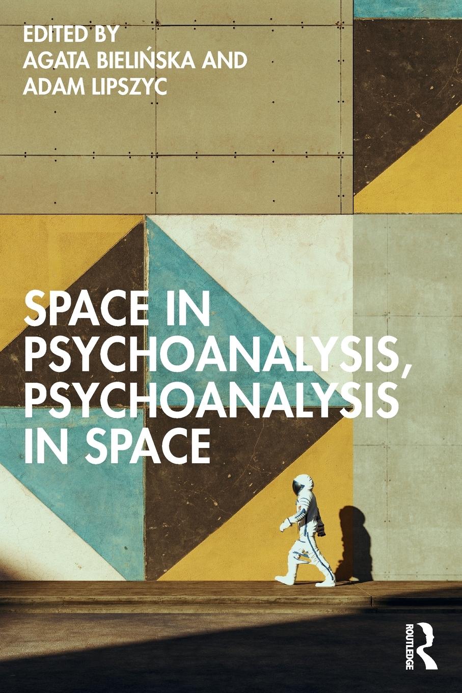 Cover: 9781032565774 | Space in Psychoanalysis, Psychoanalysis in Space | Adam Lipszyc | Buch