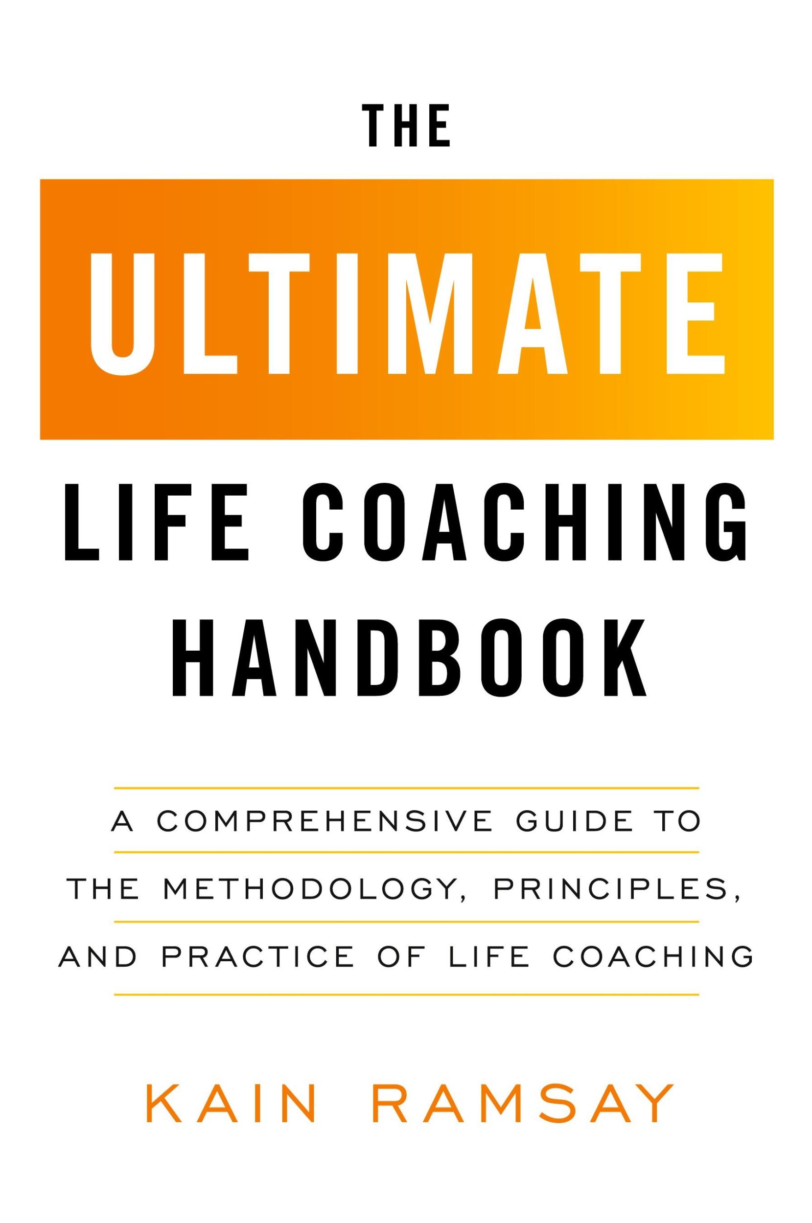 Cover: 9781544544809 | The Ultimate Life Coaching Handbook | Kain Ramsay | Taschenbuch | 2023