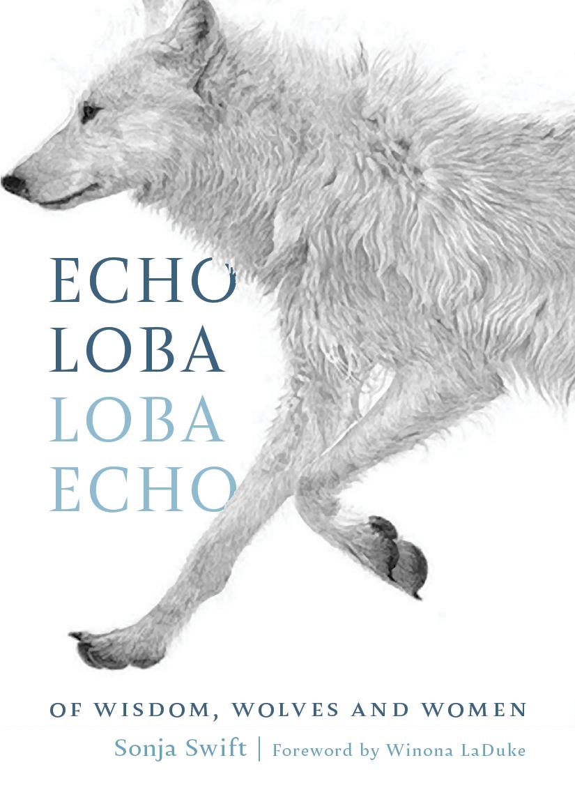 Cover: 9781771606288 | Echo Loba, Loba Echo: Of Wisdom, Wolves and Women | Sonja Swift | Buch