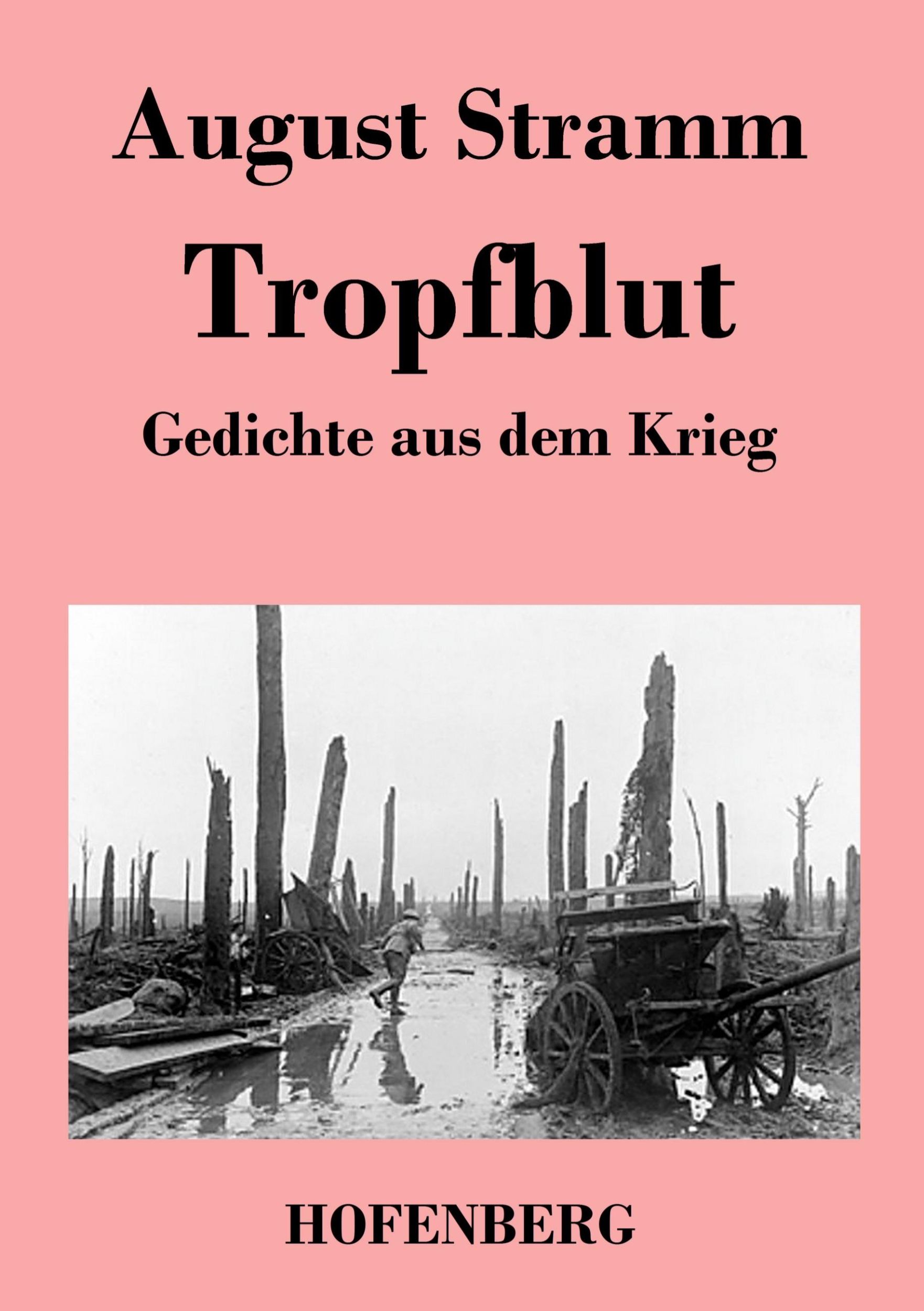 Cover: 9783843019644 | Tropfblut | Gedichte aus dem Krieg | August Stramm | Taschenbuch