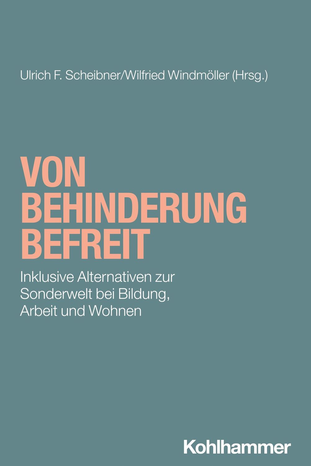 Cover: 9783170450646 | Von Behinderung befreit | Ulrich F. Scheibner (u. a.) | Taschenbuch