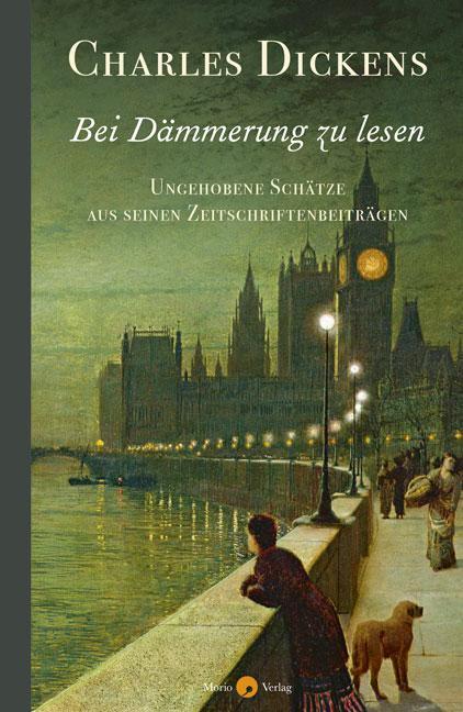 Cover: 9783945424940 | Bei Dämmerung zu lesen | Charles Dickens | Buch | 172 S. | Deutsch