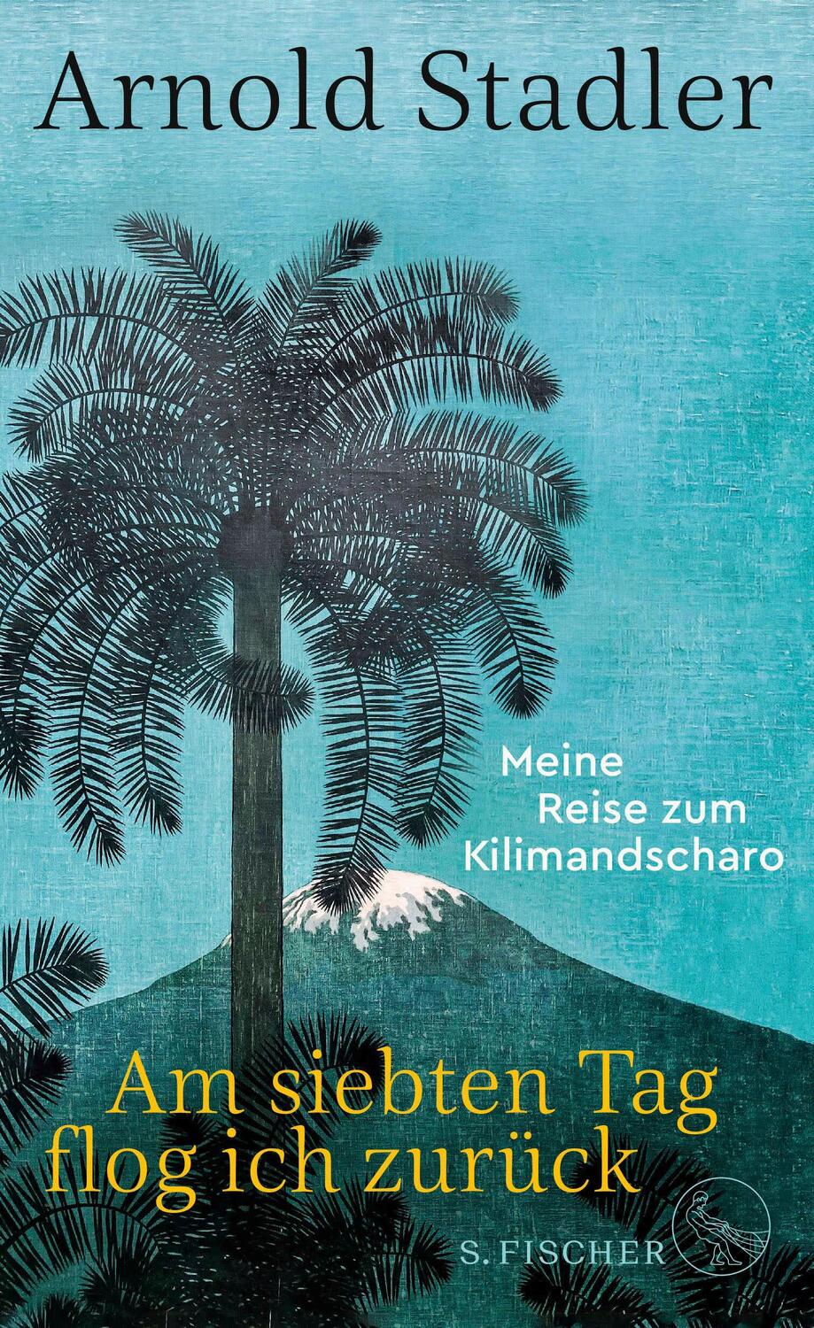 Cover: 9783103972504 | Am siebten Tag flog ich zurück | Meine Reise zum Kilimandscharo | Buch