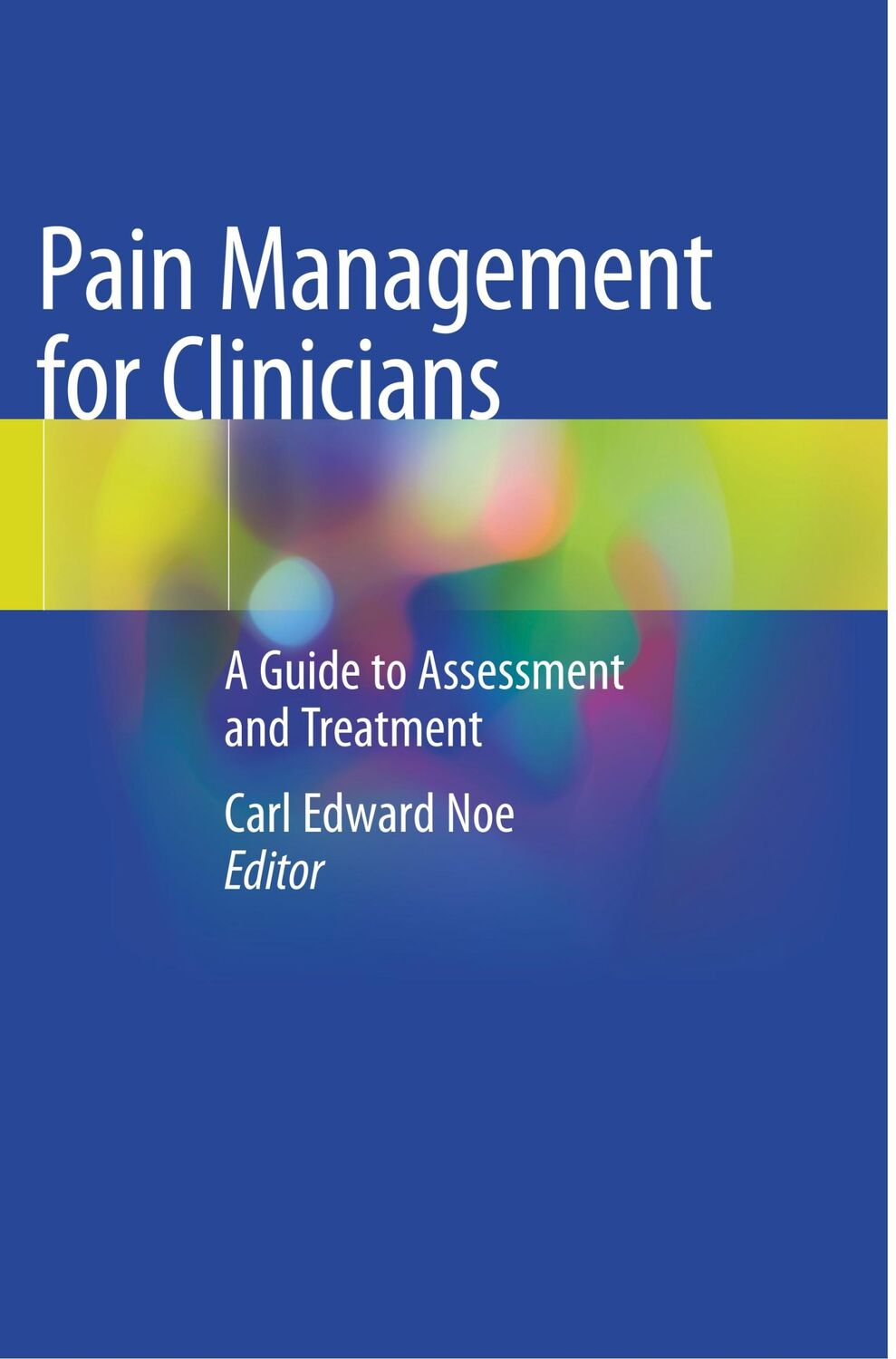 Cover: 9783030399849 | Pain Management for Clinicians | A Guide to Assessment and Treatment