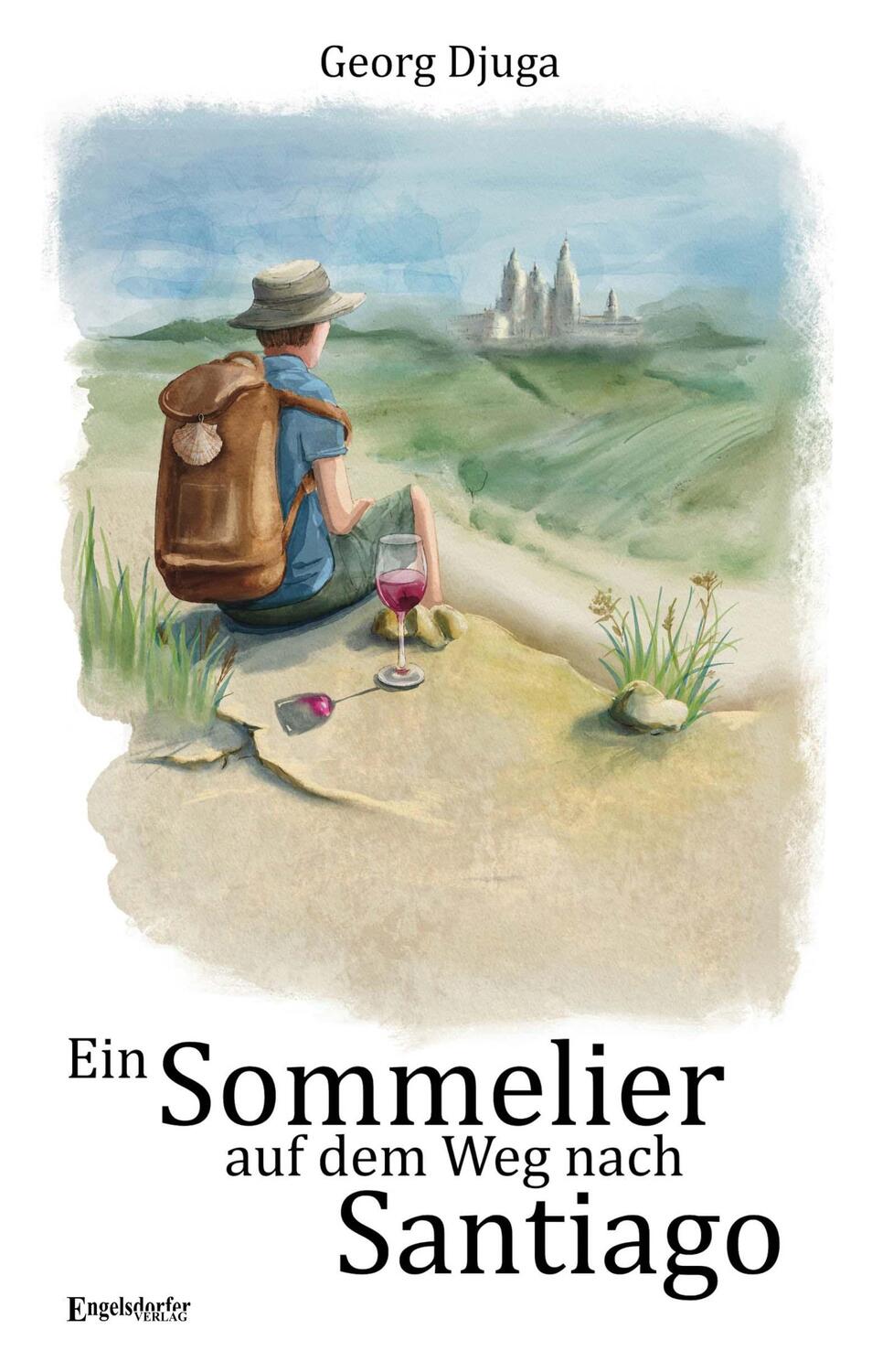 Cover: 9783969408421 | Ein Sommelier auf dem Weg nach Santiago | Georg Djuga | Taschenbuch