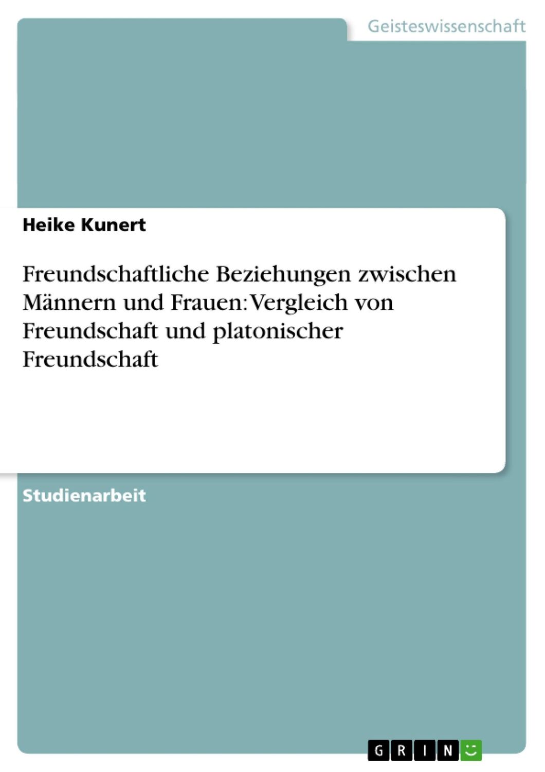 Cover: 9783638657235 | Freundschaftliche Beziehungen zwischen Männern und Frauen:...