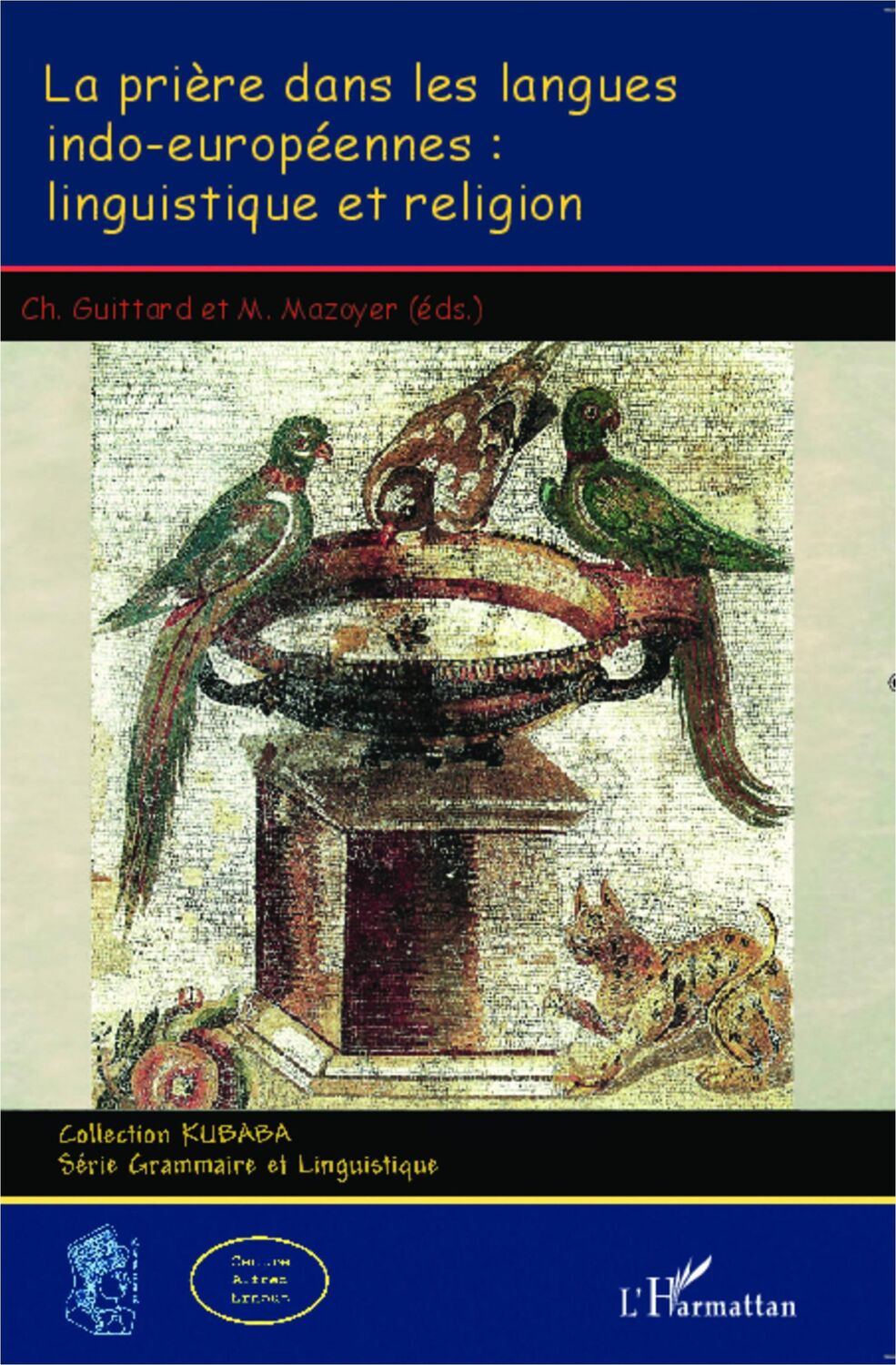 Cover: 9782343021898 | La prière dans les langues indo-européennes: linguistique et religion