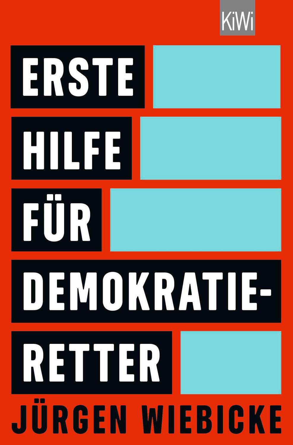 Cover: 9783462007695 | Erste Hilfe für Demokratie-Retter | Jürgen Wiebicke | Taschenbuch