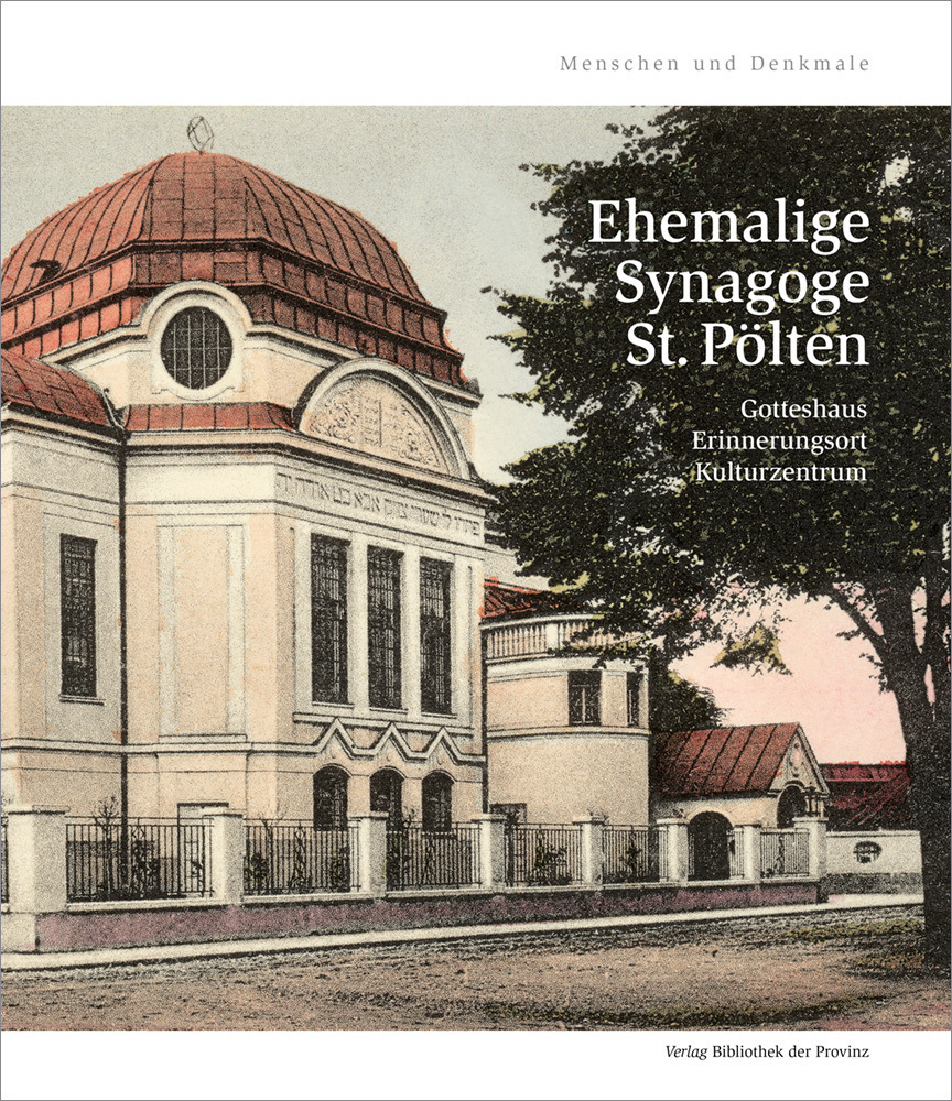 Cover: 9783991262763 | Ehemalige Synagoge St. Pölten | Landesregierung (u. a.) | Buch | 2024