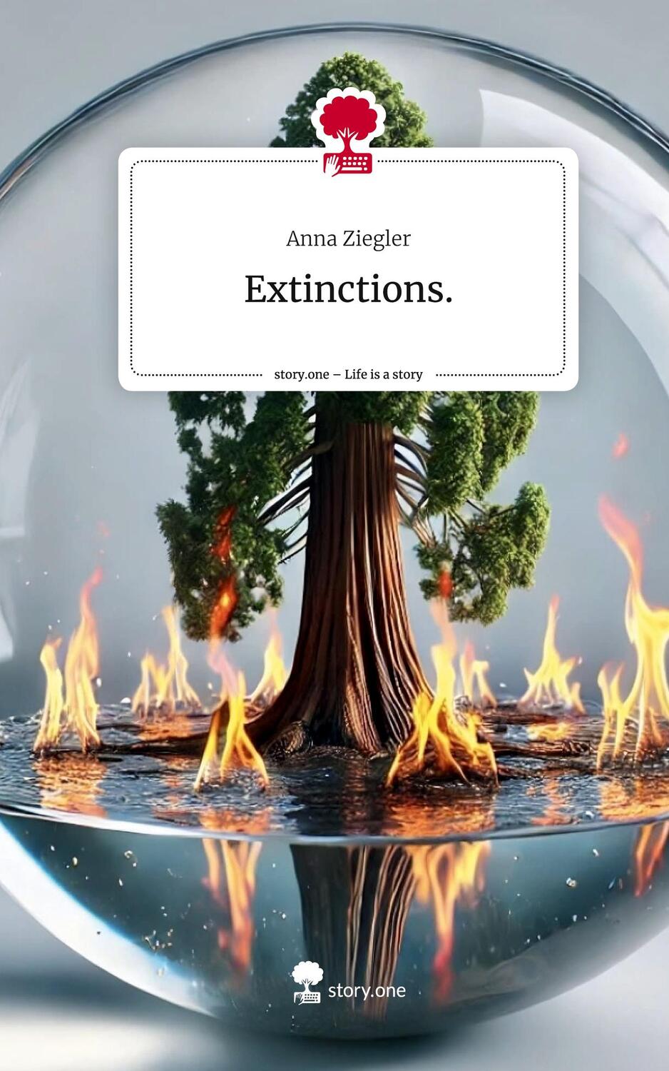 Cover: 9783711563996 | Extinctions.. Life is a Story - story.one | Anna Ziegler | Buch | 2024