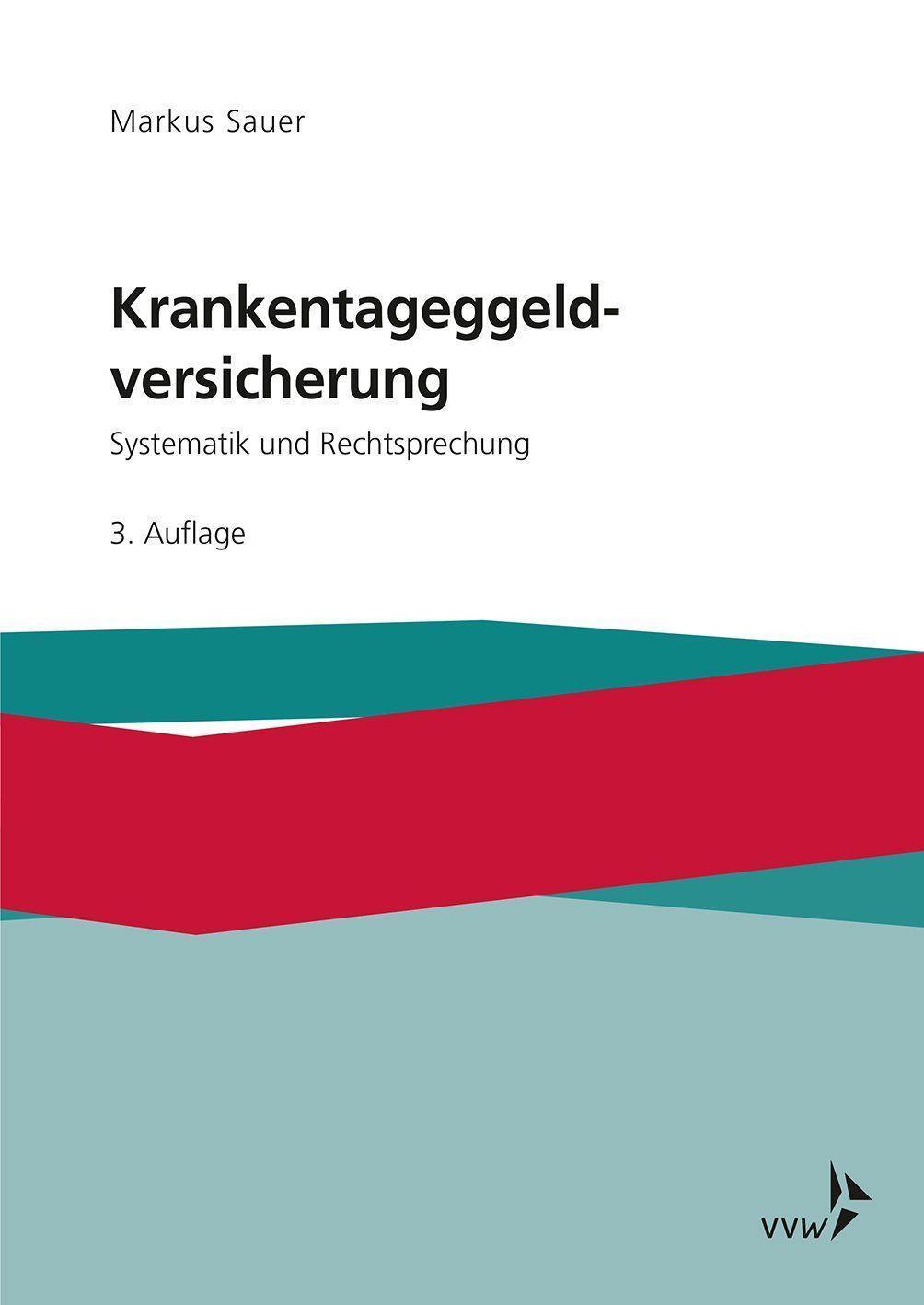 Cover: 9783963292989 | Krankentagegeldversicherung | Systematik, Rechtsprechung und Praxis