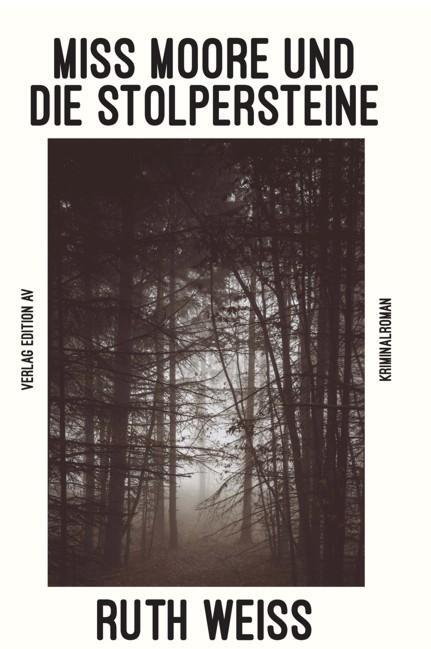 Cover: 9783868413199 | Miss Moore und die Stolpersteine | Kriminalroman | Ruth Weiss | Buch