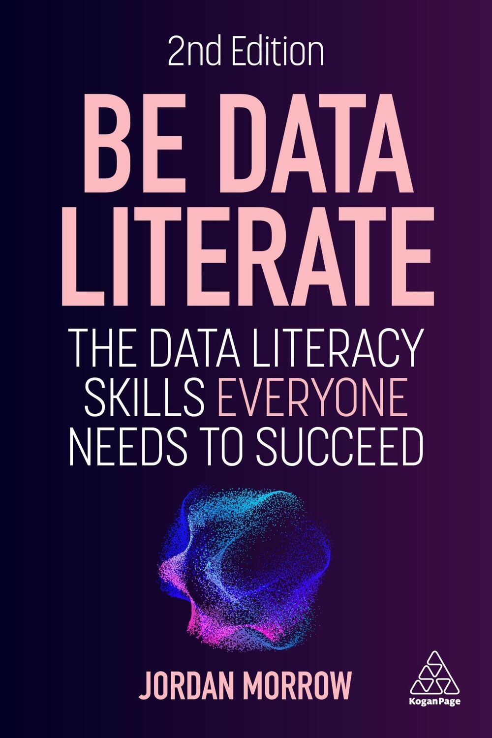 Cover: 9781398617773 | Be Data Literate | The Data Literacy Skills Everyone Needs to Succeed