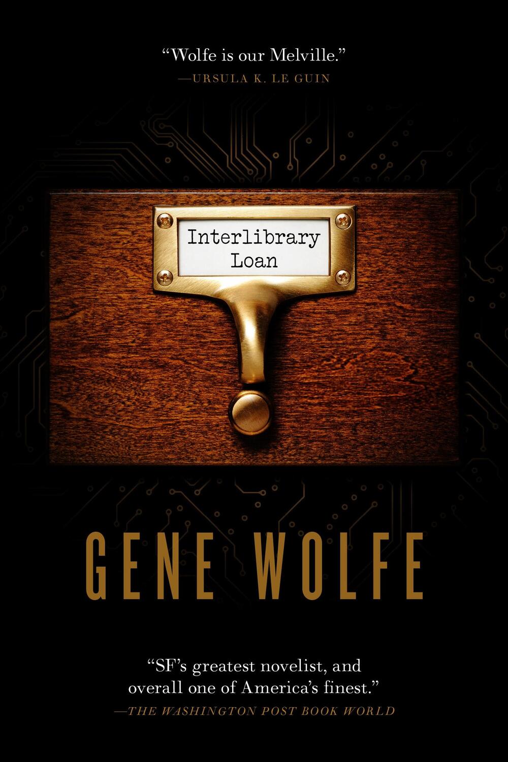 Cover: 9781250242365 | Interlibrary Loan | Gene Wolfe | Buch | Gebunden | Englisch | 2020