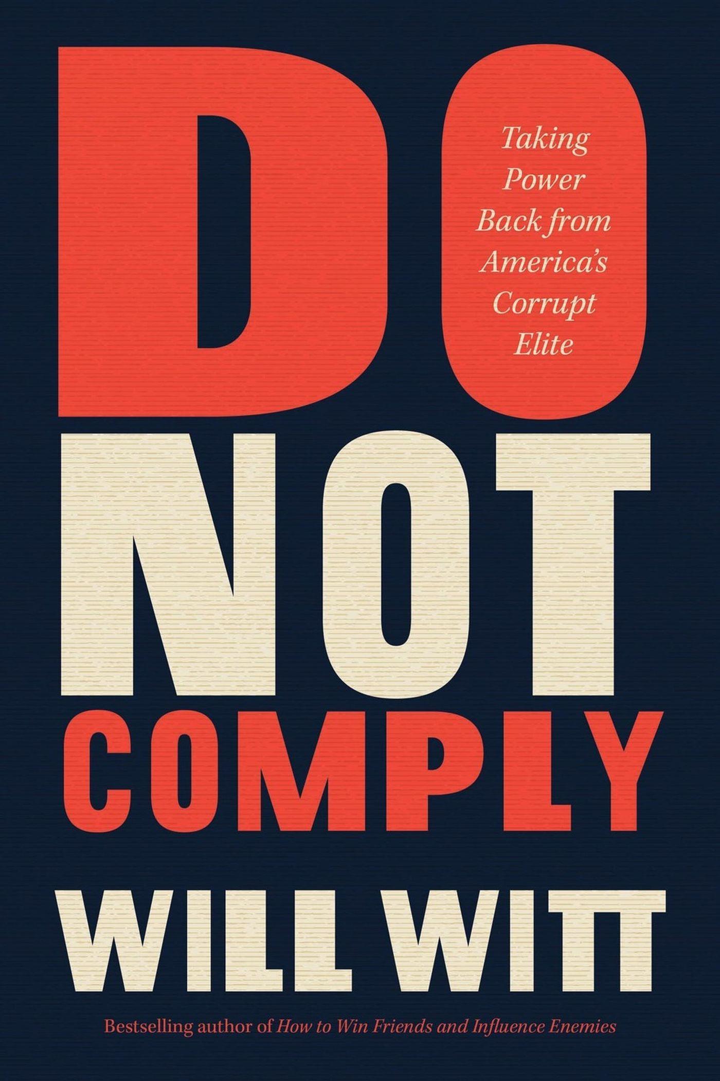 Cover: 9781546005599 | Do Not Comply | Taking Power Back from America's Corrupt Elite | Witt