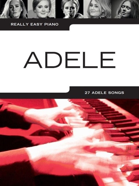 Cover: 9781785582233 | Really Easy Piano: Adele | 27 Adele Songs, Noten, Really Easy Piano