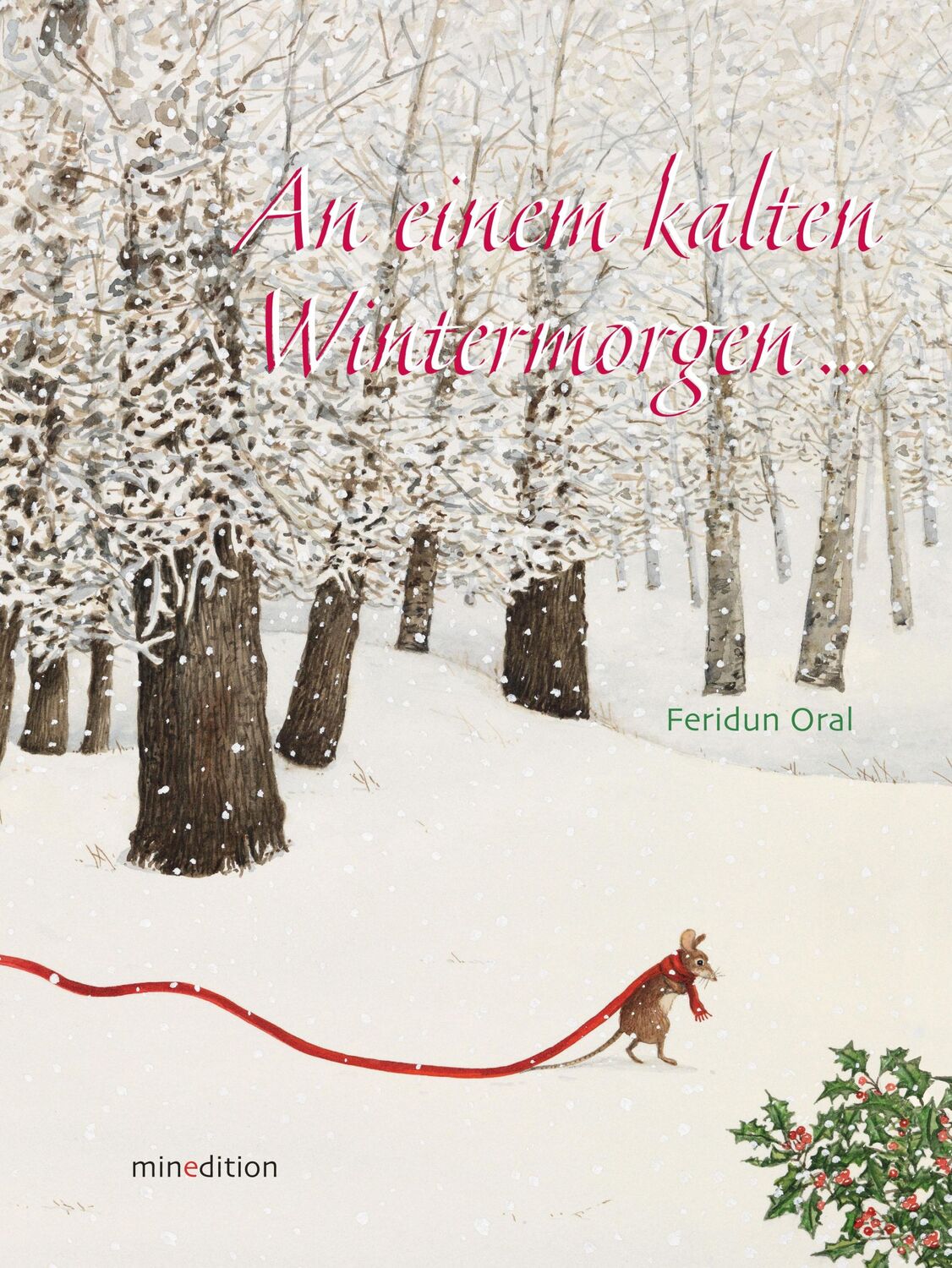 Cover: 9783865663047 | An einem kalten Wintermorgen... | Feridun Oral | Buch | 32 S. | 2016