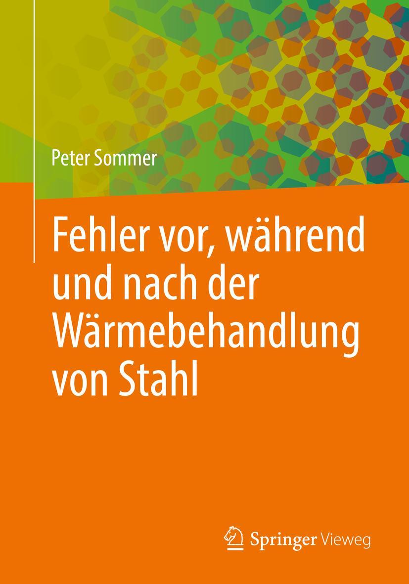 Cover: 9783658385125 | Fehler vor, während und nach der Wärmebehandlung von Stahl | Sommer