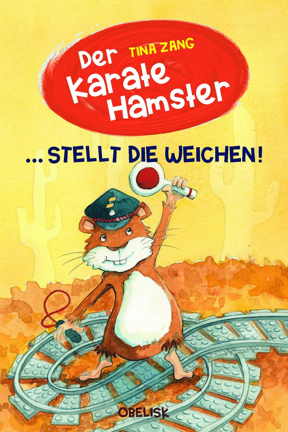 Cover: 9783851979077 | Der Karatehamster stellt die Weichen! | Tina Zang | Buch | 216 S.