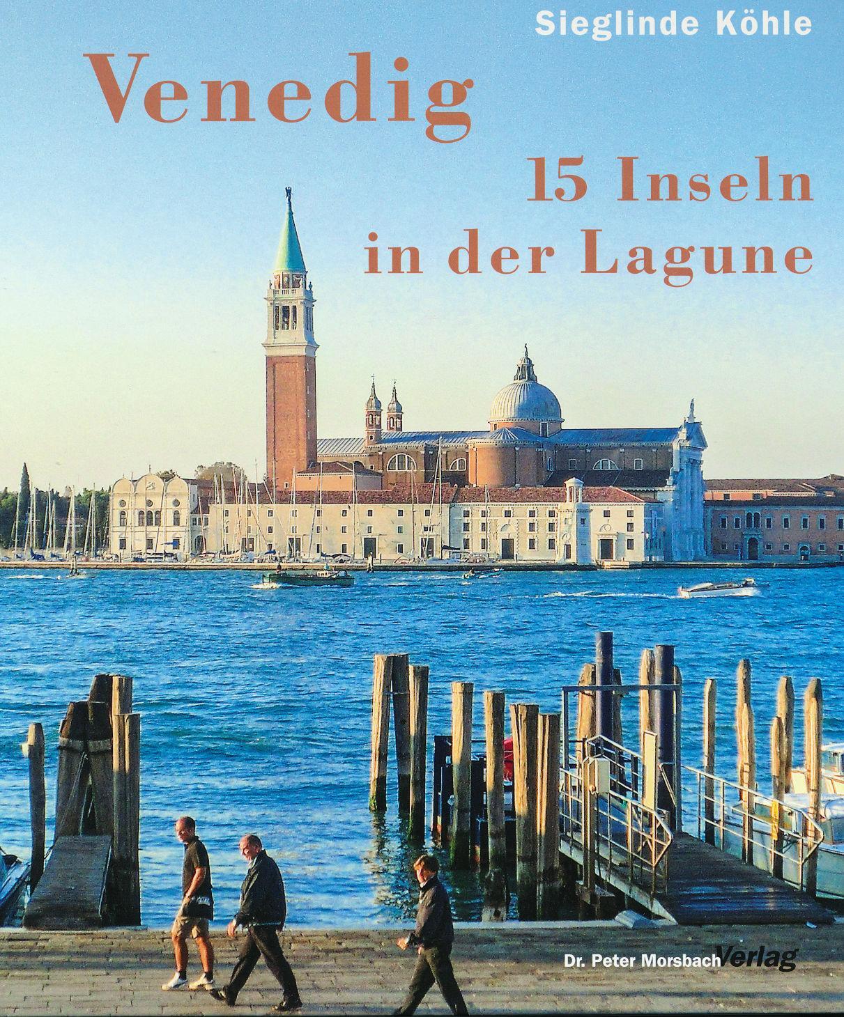 Cover: 9783960180159 | Venedig | 15 Inseln in der Lagune | Sieglinde Köhle | Buch | 192 S.