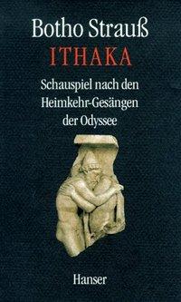 Cover: 9783446185777 | Ithaka | Schauspiel nach den Heimkehr-Gesängen der Odyssee | Strauß