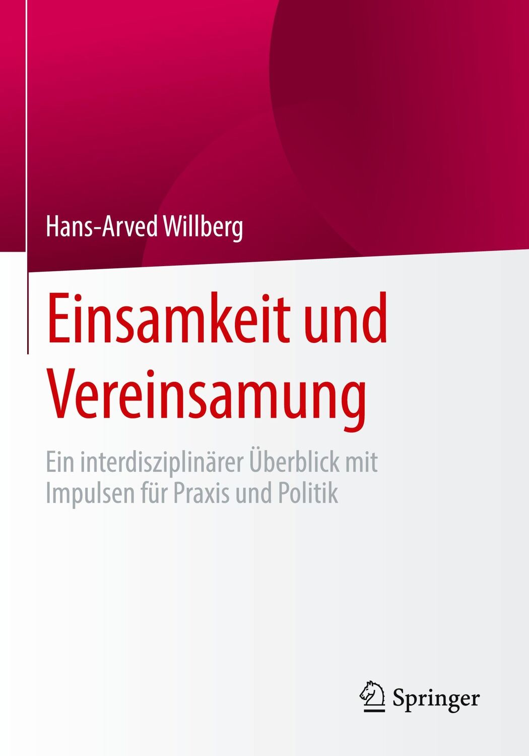 Cover: 9783662671610 | Einsamkeit und Vereinsamung | Hans-Arved Willberg | Taschenbuch | ix