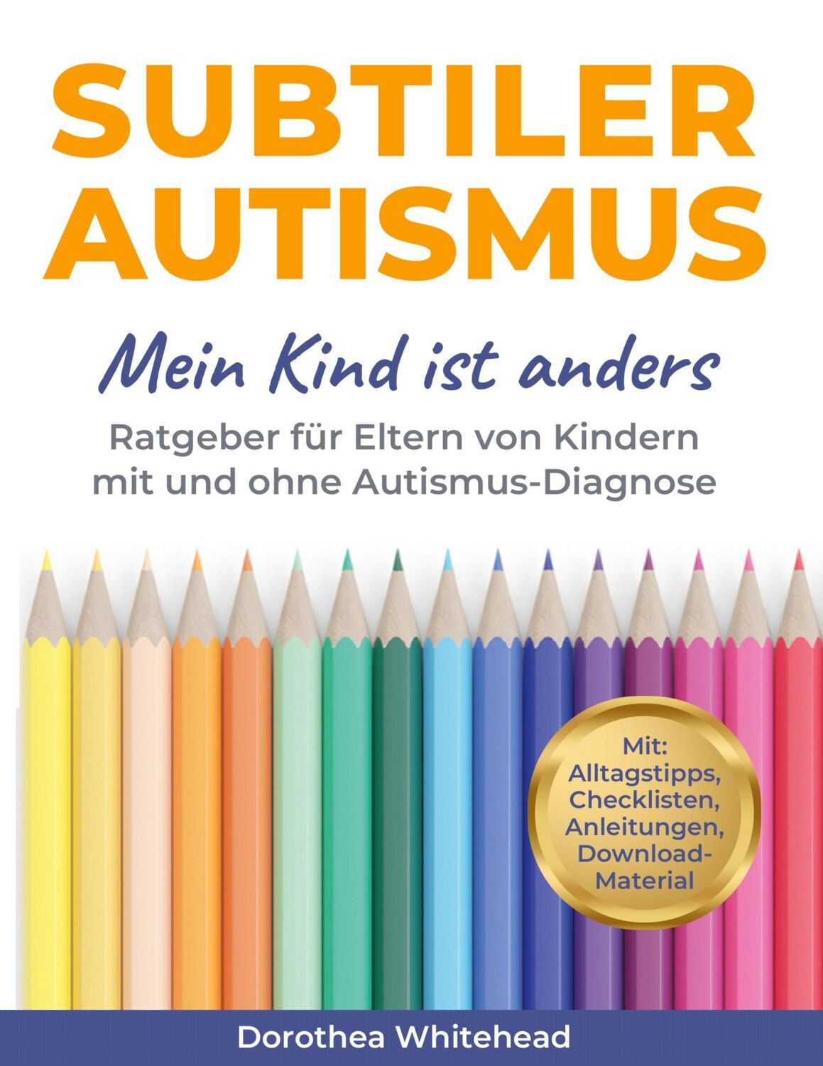 Cover: 9783756837892 | Subtiler Autismus | Mein Kind ist anders | Dorothea Whitehead | Buch