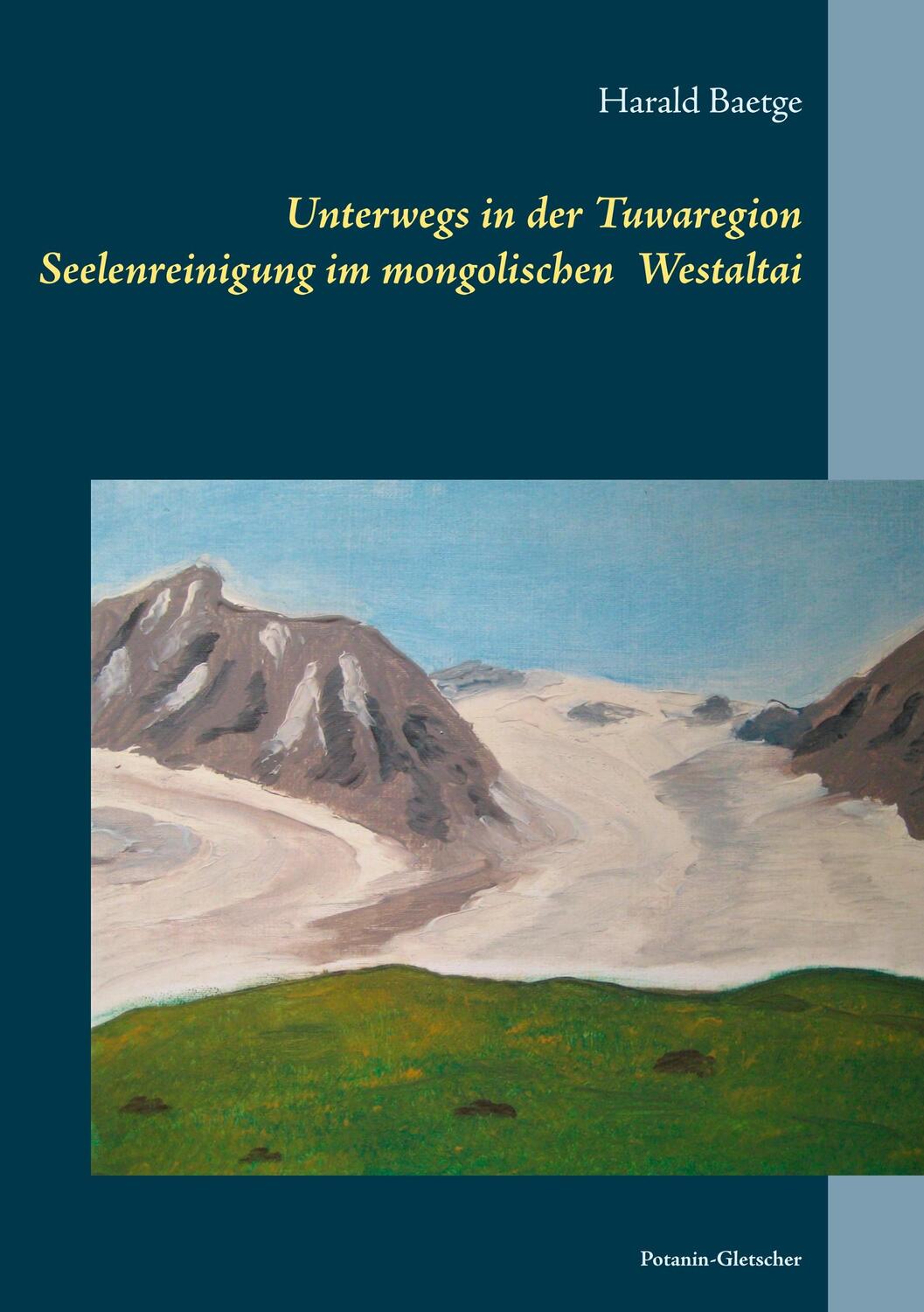 Cover: 9783752803600 | Unterwegs in der Tuwaregion | Seelenreinigung im mongolischen Altai