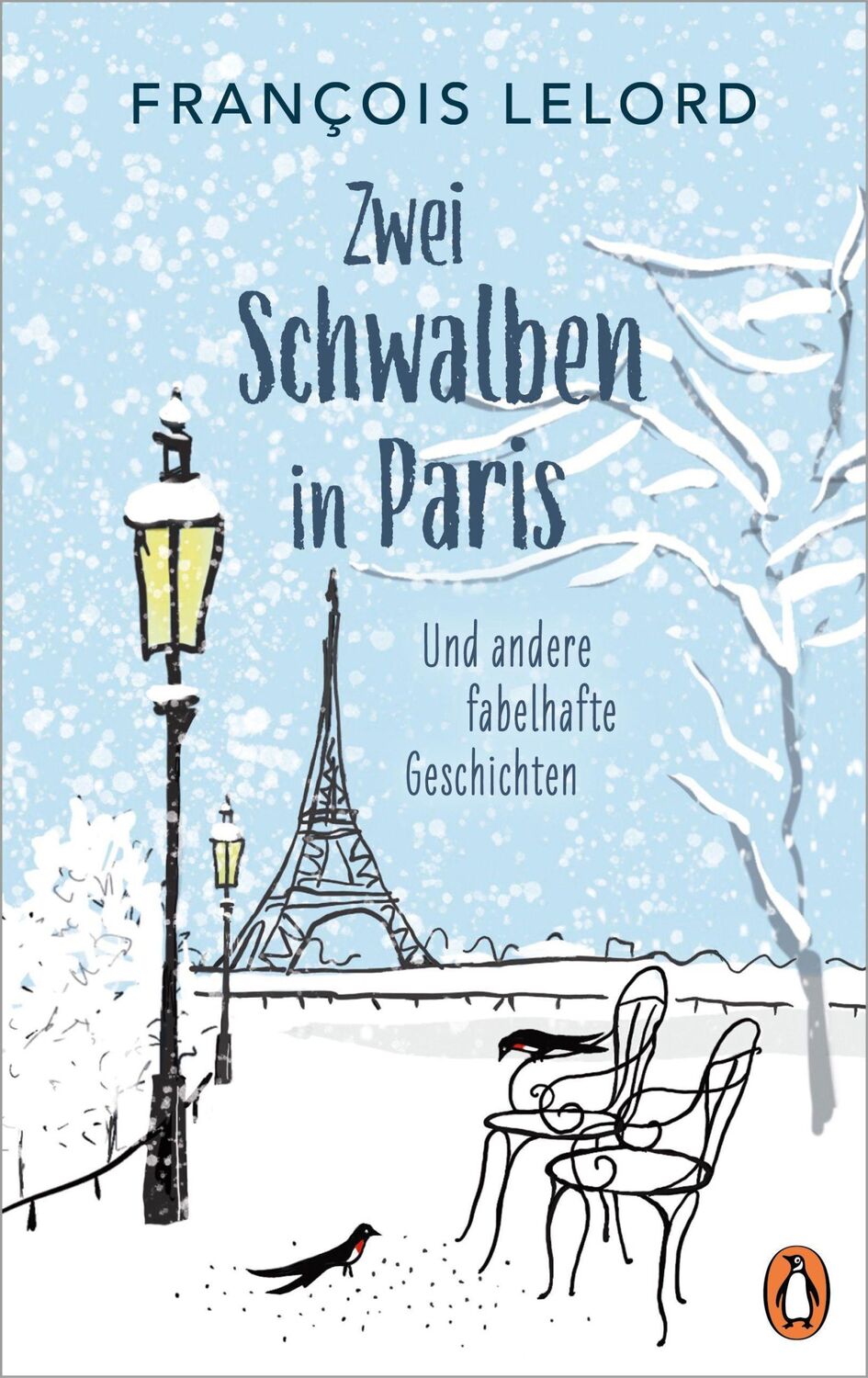 Cover: 9783328602330 | Zwei Schwalben in Paris | Und andere fabelhafte Geschichten | Lelord