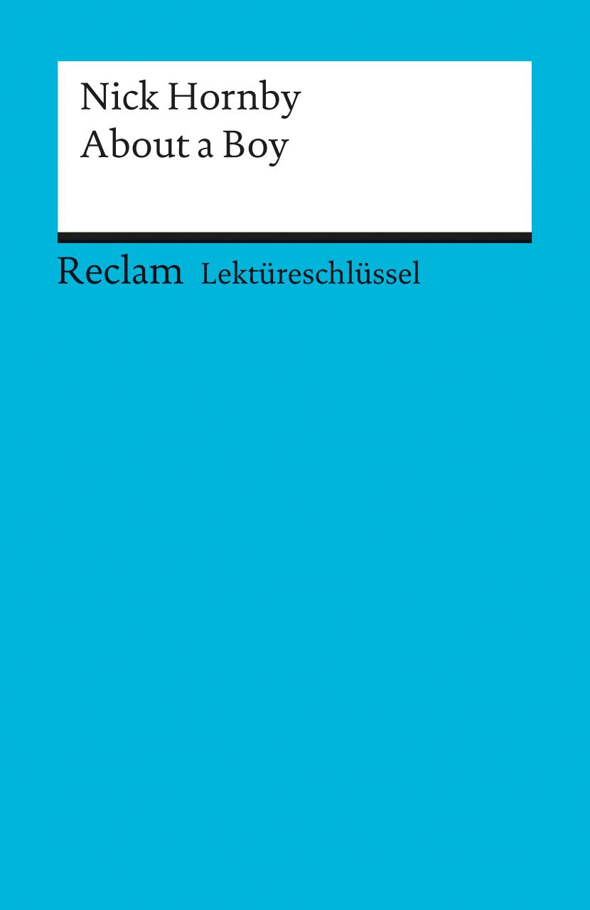 Cover: 9783150153789 | About a Boy. Lektüreschlüssel für Schüler | Nick Hornby | Taschenbuch