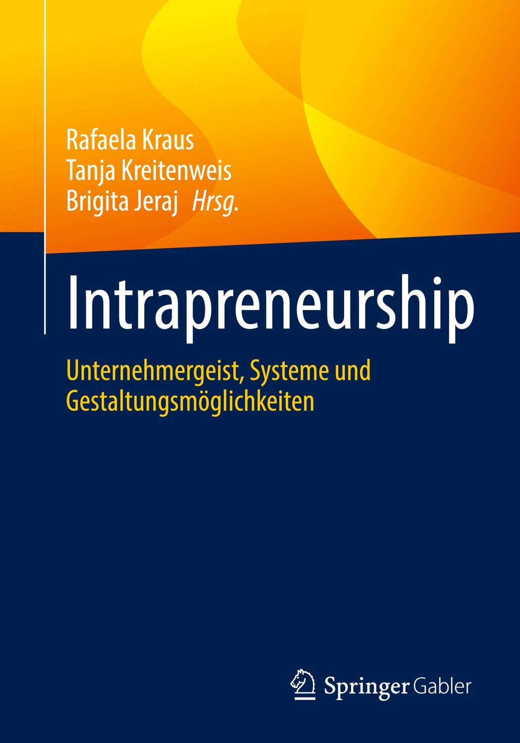 Cover: 9783662641019 | Intrapreneurship | Rafaela Kraus (u. a.) | Taschenbuch | XXIV | 2022