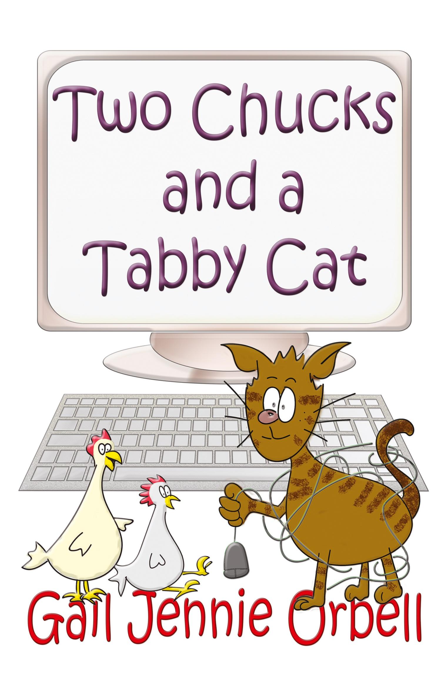 Cover: 9781908135629 | Two Chucks and a Tabby Cat, Book One - 2012 | Gail Jennie Orbell