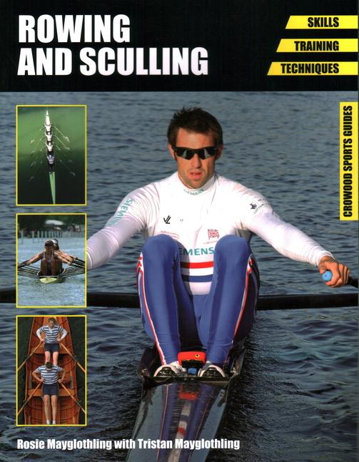 Cover: 9781847977465 | Rowing and Sculling | Skills. Training. Techniques | Taschenbuch