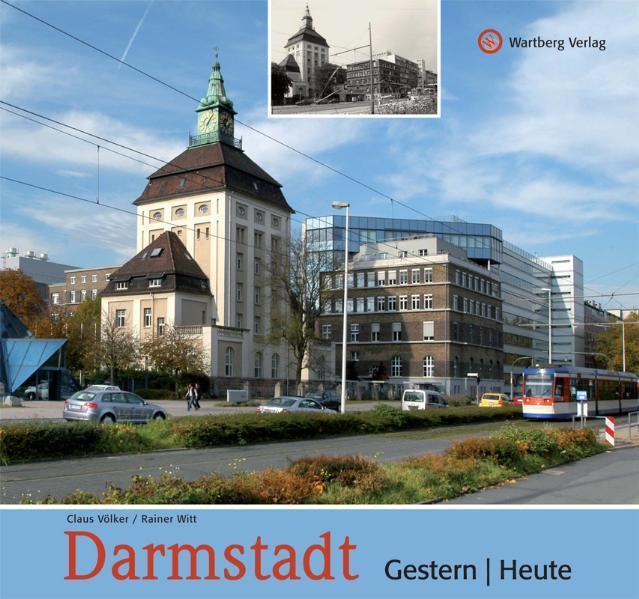 Cover: 9783831322411 | Darmstadt - gestern und heute | Rainer Witt | Buch | Gestern und Heute