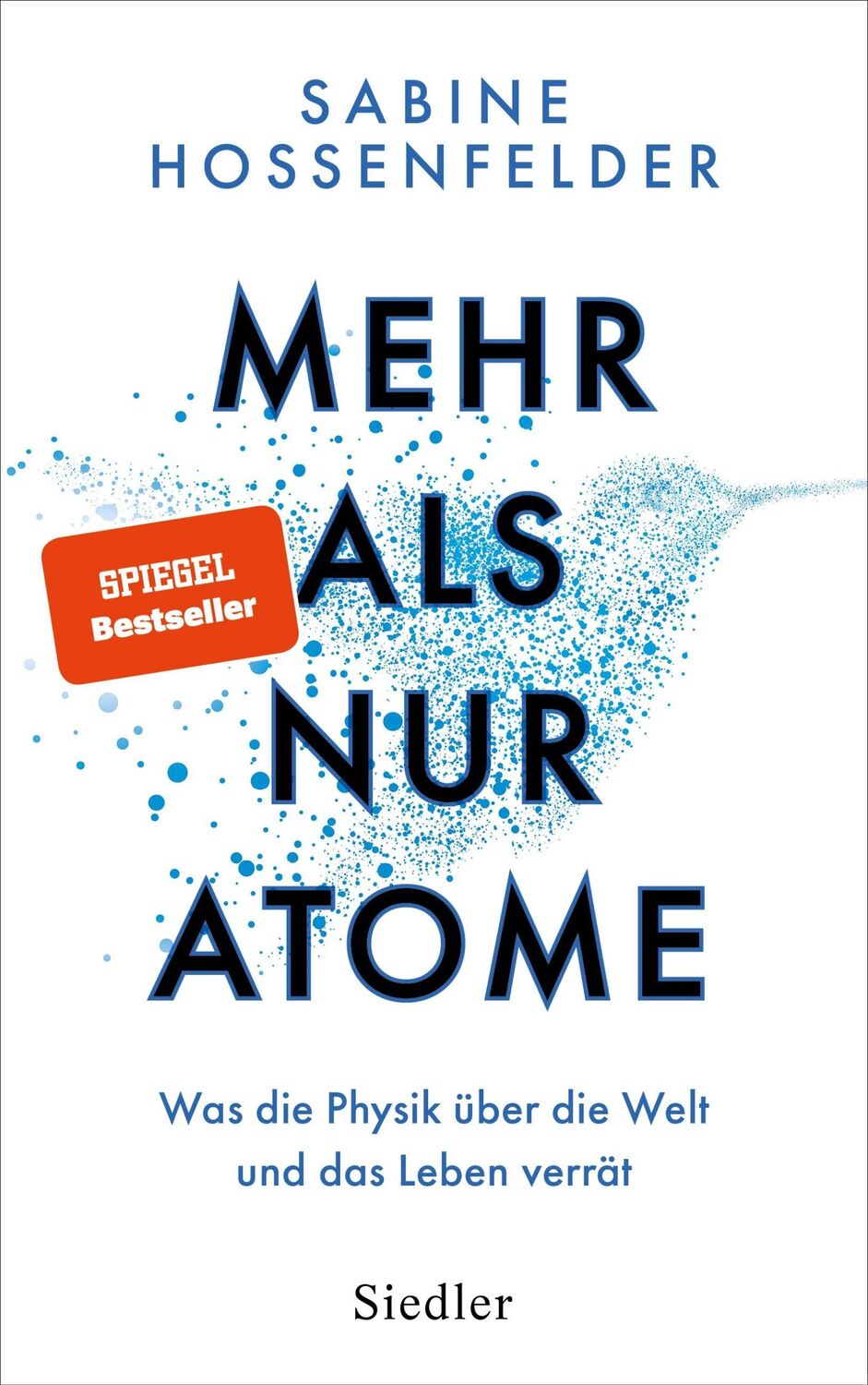 Cover: 9783827501660 | Mehr als nur Atome | Sabine Hossenfelder | Buch | 320 S. | Deutsch