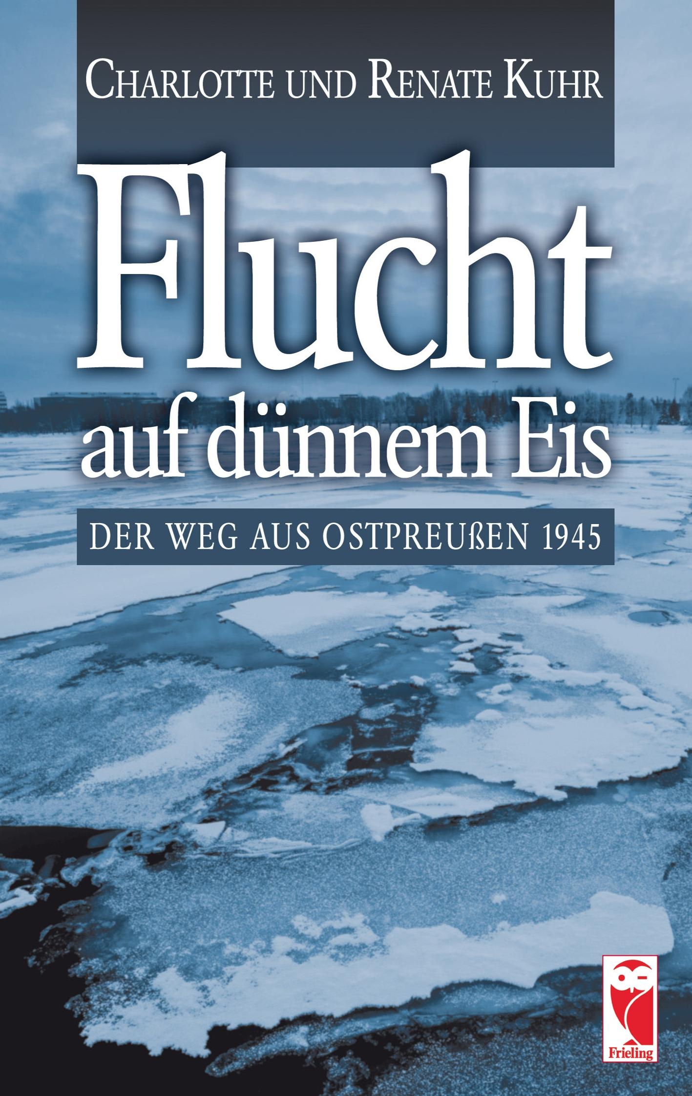 Cover: 9783828031821 | Flucht auf dünnem Eis | Der Weg aus Ostpreußen 1945 | Kuhr (u. a.)