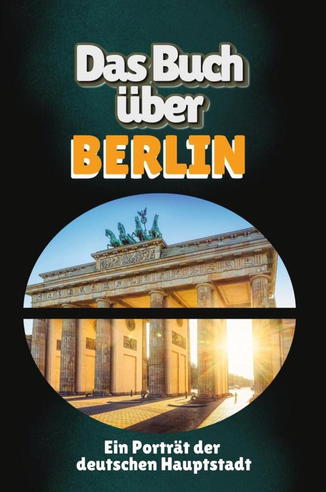 Cover: 9783759103451 | Das Buch über Berlin | Ein Porträt der deutschen Hauptstadt | Meier