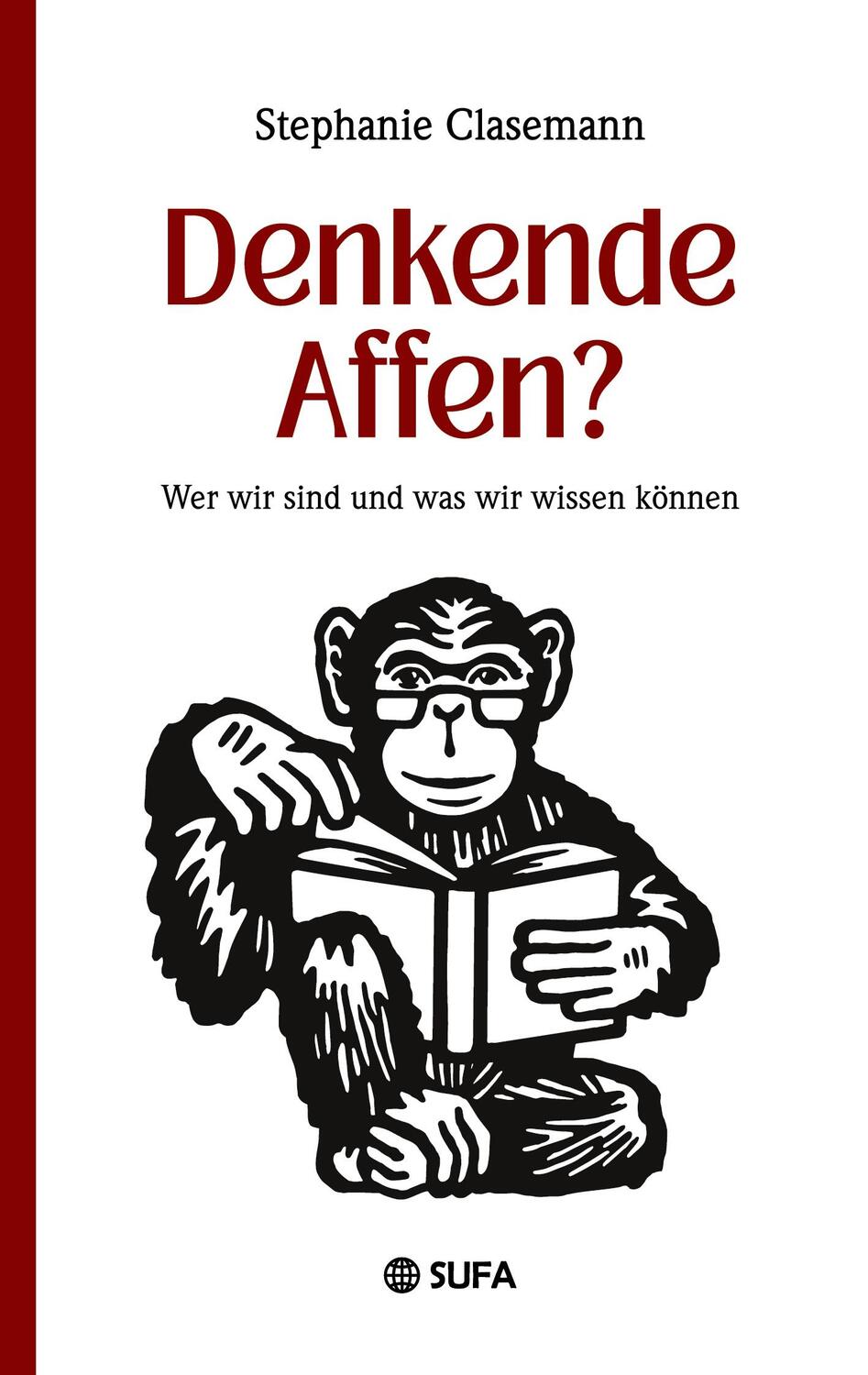 Cover: 9783384063588 | Denkende Affen? | Wer wir sind und was wir wissen können | Clasemann