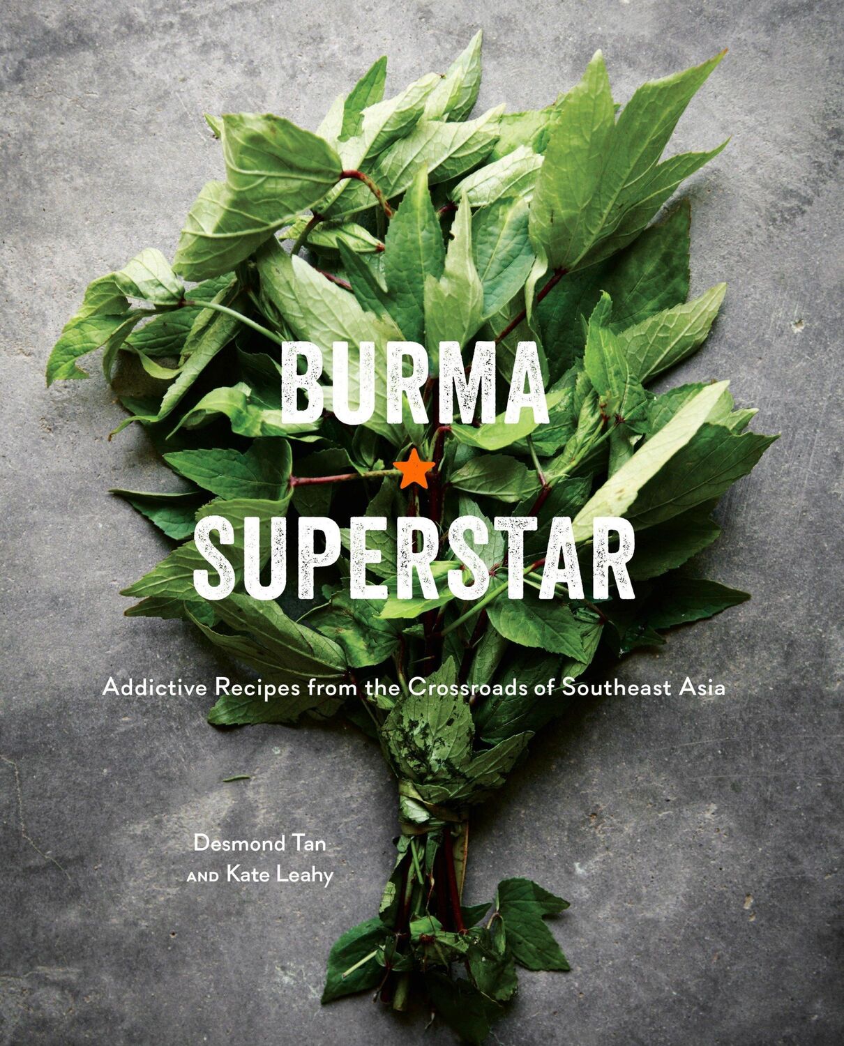 Cover: 9781607749509 | Burma Superstar | Desmond Tan (u. a.) | Buch | Englisch | 2017