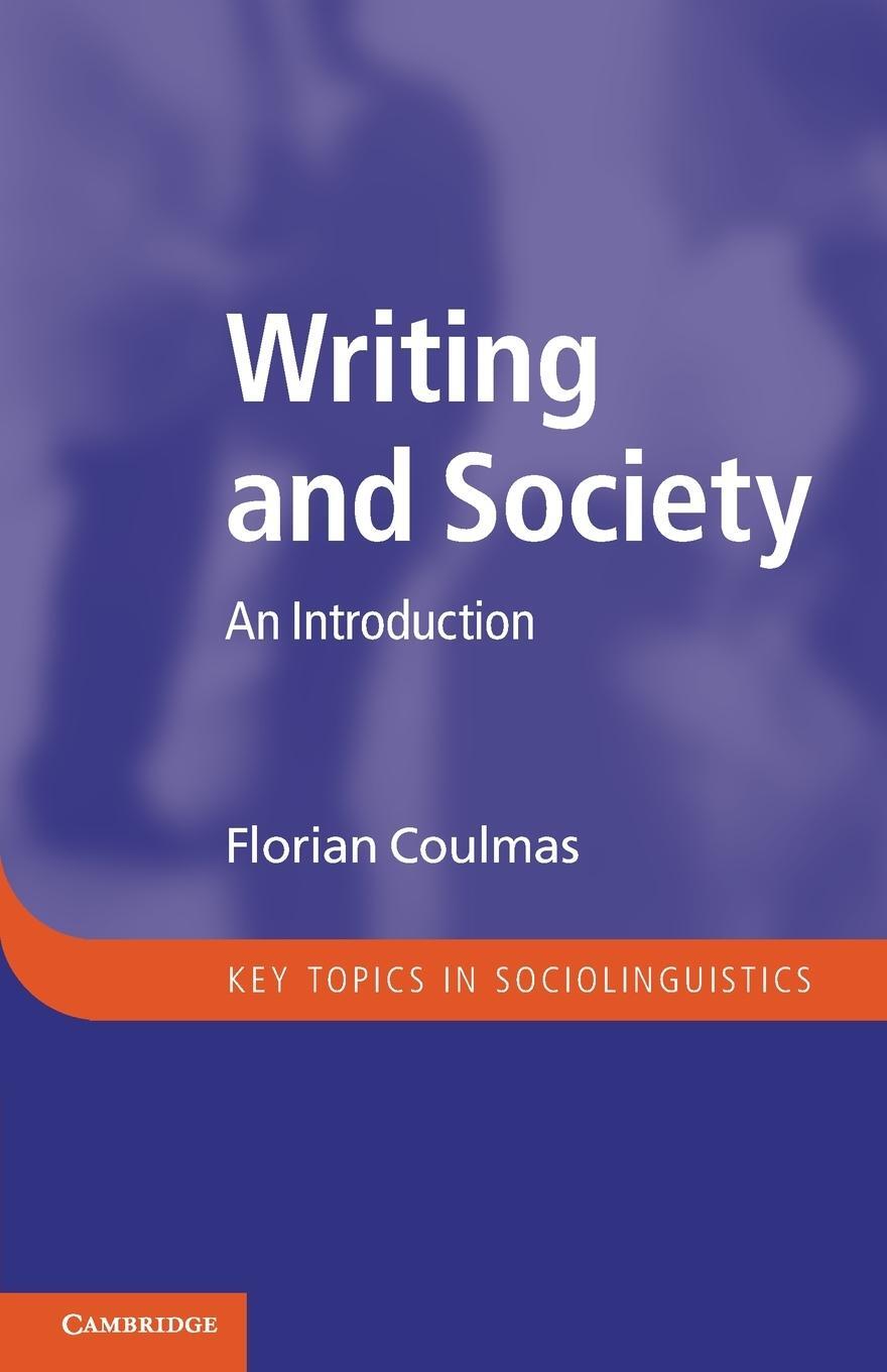 Cover: 9781107602434 | Writing and Society | Florian Coulmas | Taschenbuch | Paperback | 2013