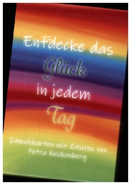 Cover: 9783898014526 | Entdecke das Glück in jedem Tag | Petra Knickenberg | 2022