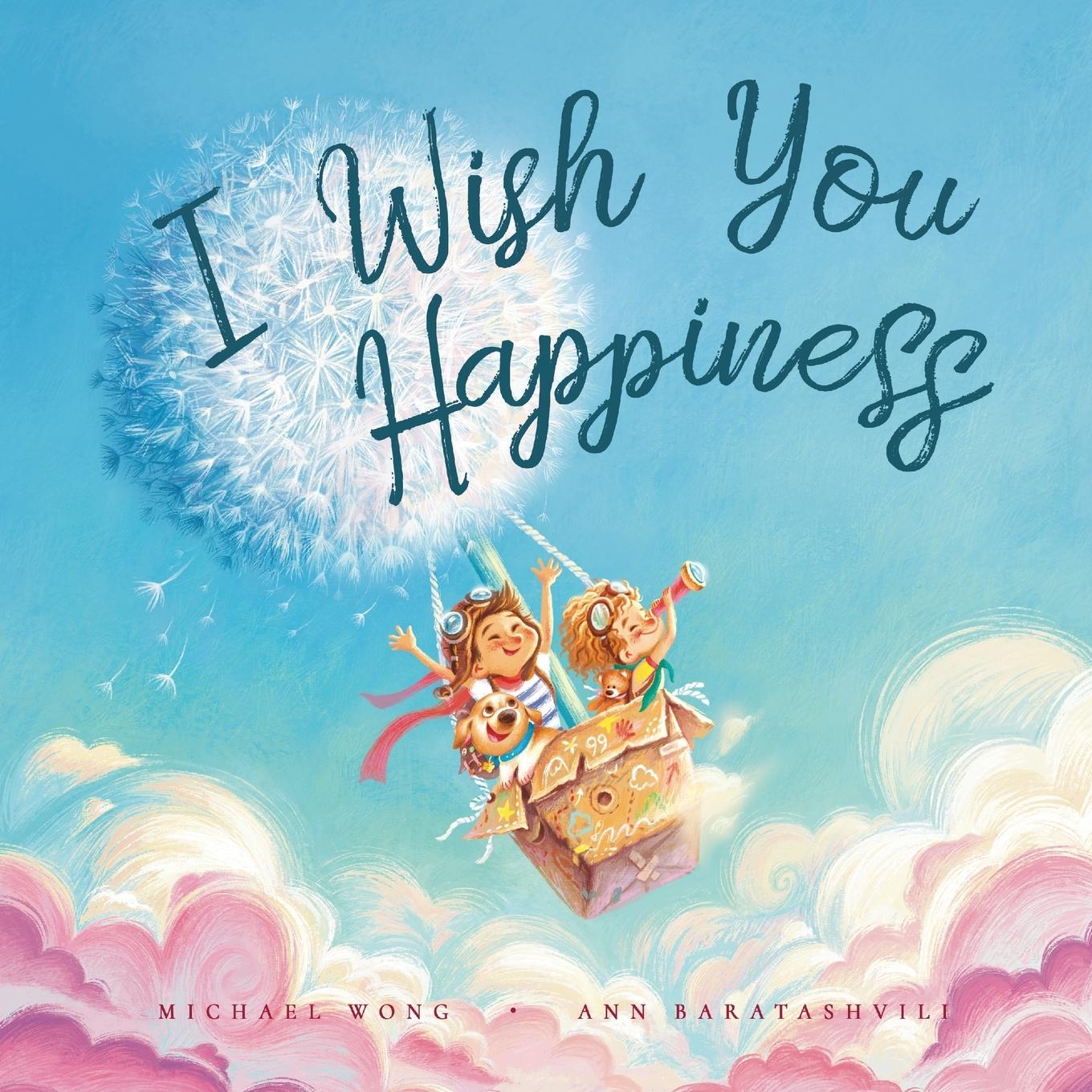 Cover: 9781925973143 | I Wish You Happiness | Michael Wong | Taschenbuch | Paperback | 2020