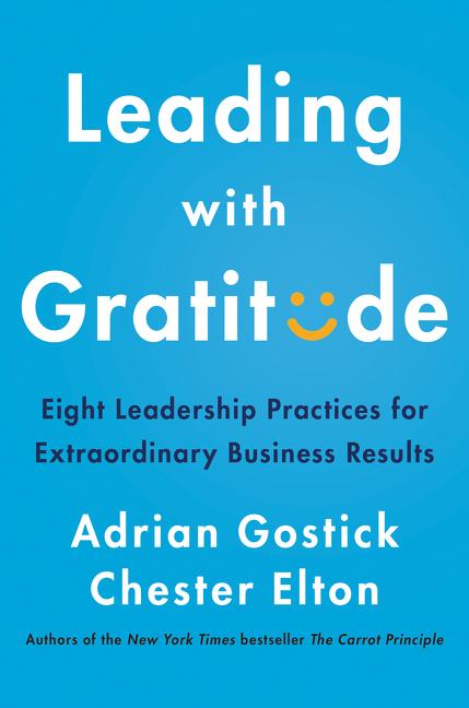 Cover: 9780062965783 | Leading with Gratitude | Adrian Gostick (u. a.) | Buch | Gebunden