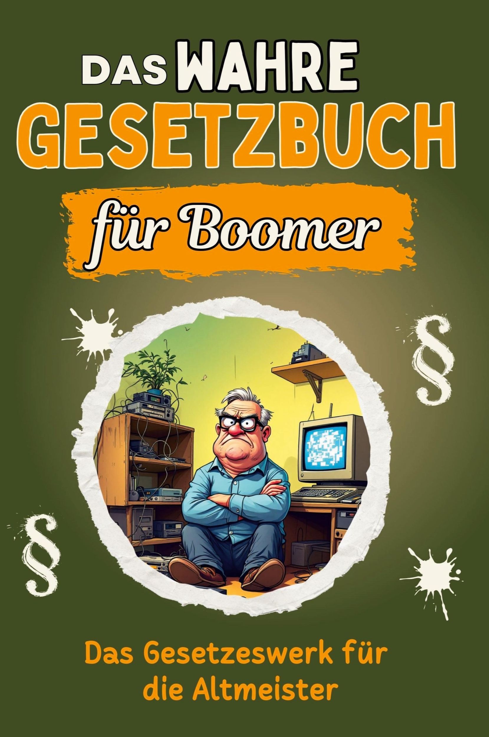 Cover: 9783759136435 | Das wahre Gesetzbuch für Boomer | Das Gesetzeswerk für die Altmeister