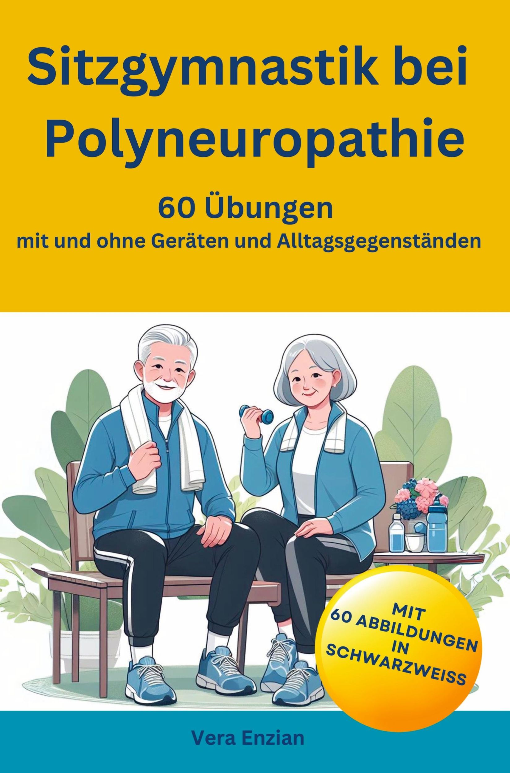 Cover: 9789403740966 | Sitzgymnastik bei Polyneuropathie - 60 Übungen mit und ohne Geräten...