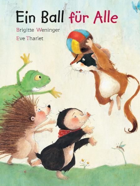 Cover: 9783865660497 | Ein Ball für alle | Brigitte Weninger | Buch | 26 S. | Deutsch | 2006