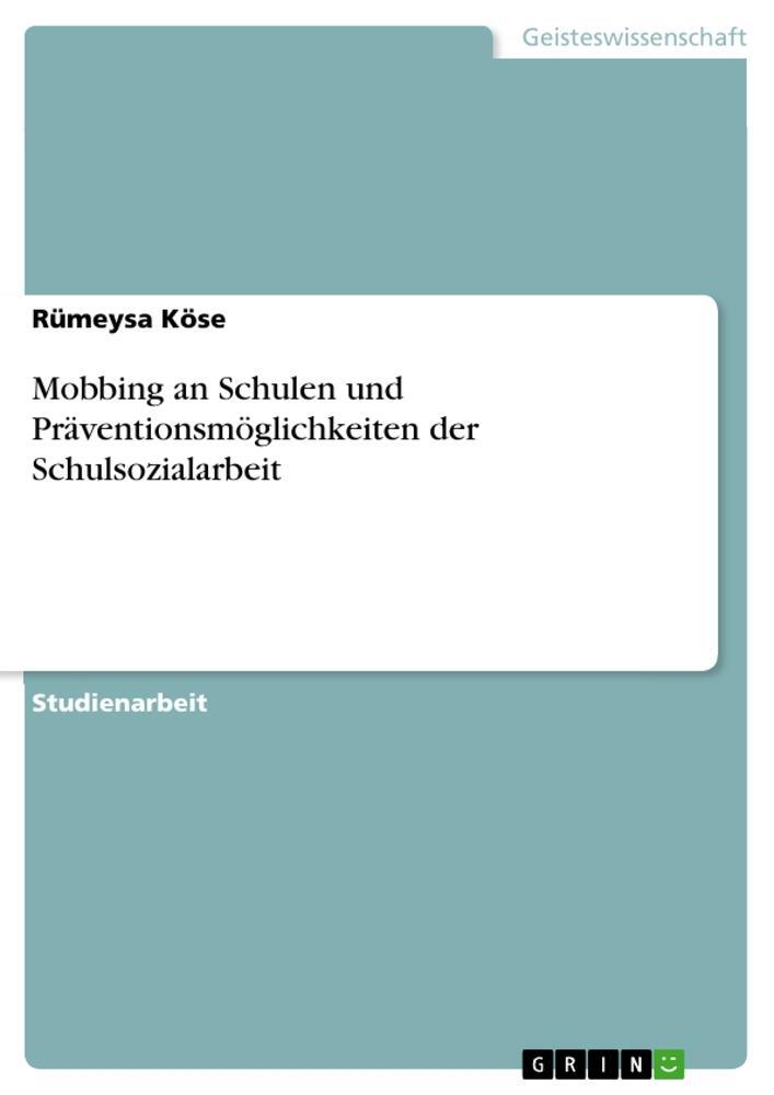 Cover: 9783346477002 | Mobbing an Schulen und Präventionsmöglichkeiten der Schulsozialarbeit