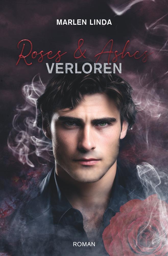 Cover: 9783759203496 | Roses &amp; Ashes | Verloren | Marlen Linda | Taschenbuch | Roses &amp; Ashes