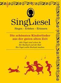 Cover: 9783944360126 | Singliesel - Die schönsten Kinderlieder aus der guten alten Zeit