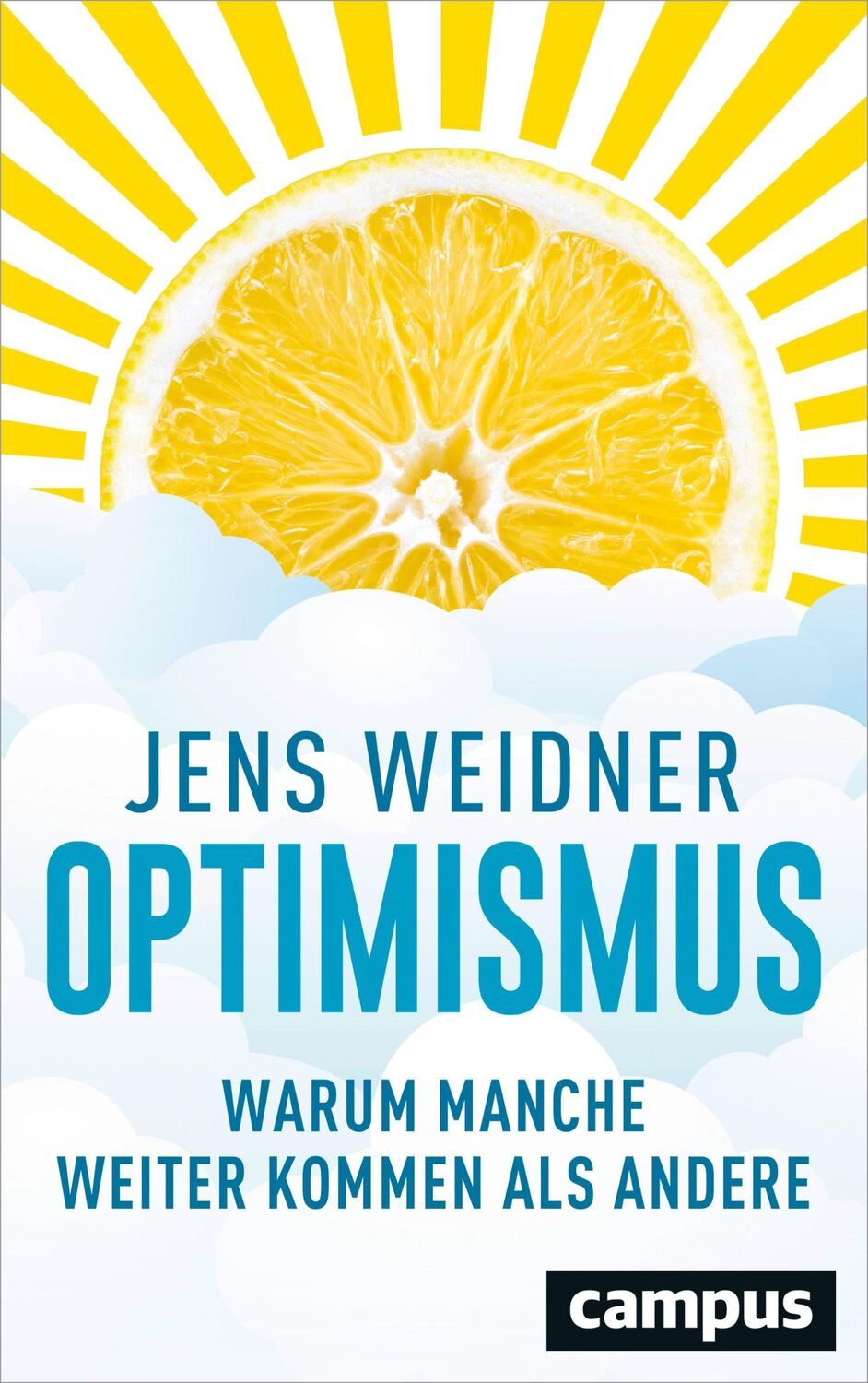 Cover: 9783593507415 | Optimismus | Warum manche weiter kommen als andere | Jens Weidner